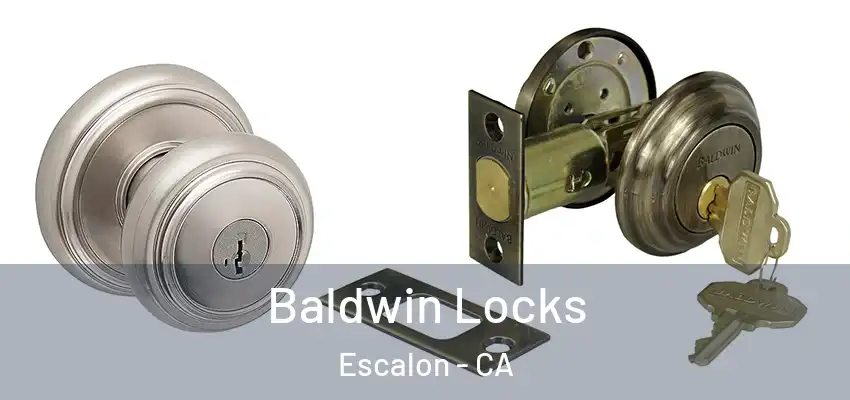  Baldwin Locks Escalon - CA