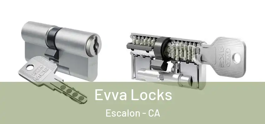  Evva Locks Escalon - CA