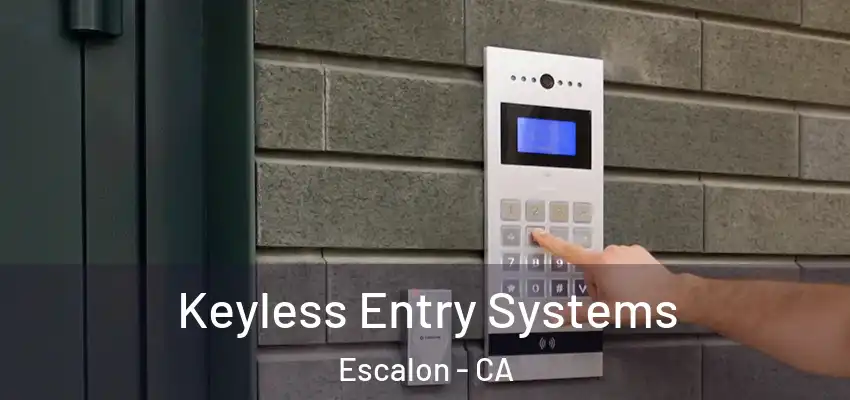  Keyless Entry Systems Escalon - CA