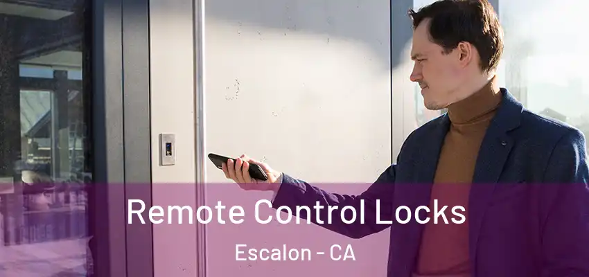  Remote Control Locks Escalon - CA