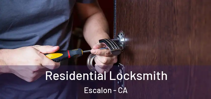  Residential Locksmith Escalon - CA