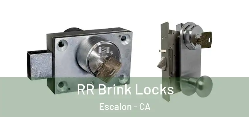 RR Brink Locks Escalon - CA