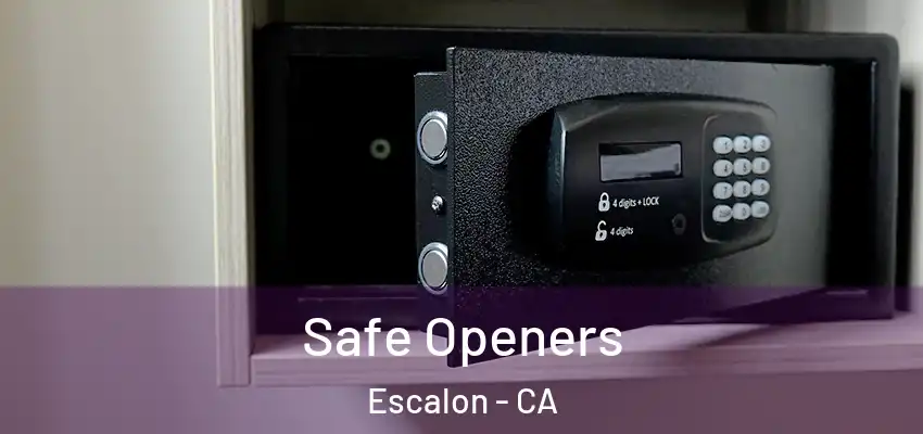  Safe Openers Escalon - CA